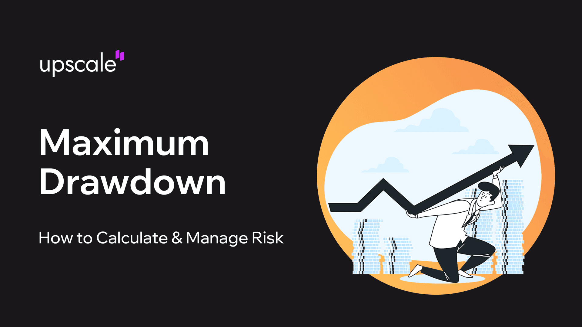 Maximum Drawdown: How to Calculate & Manage Risk