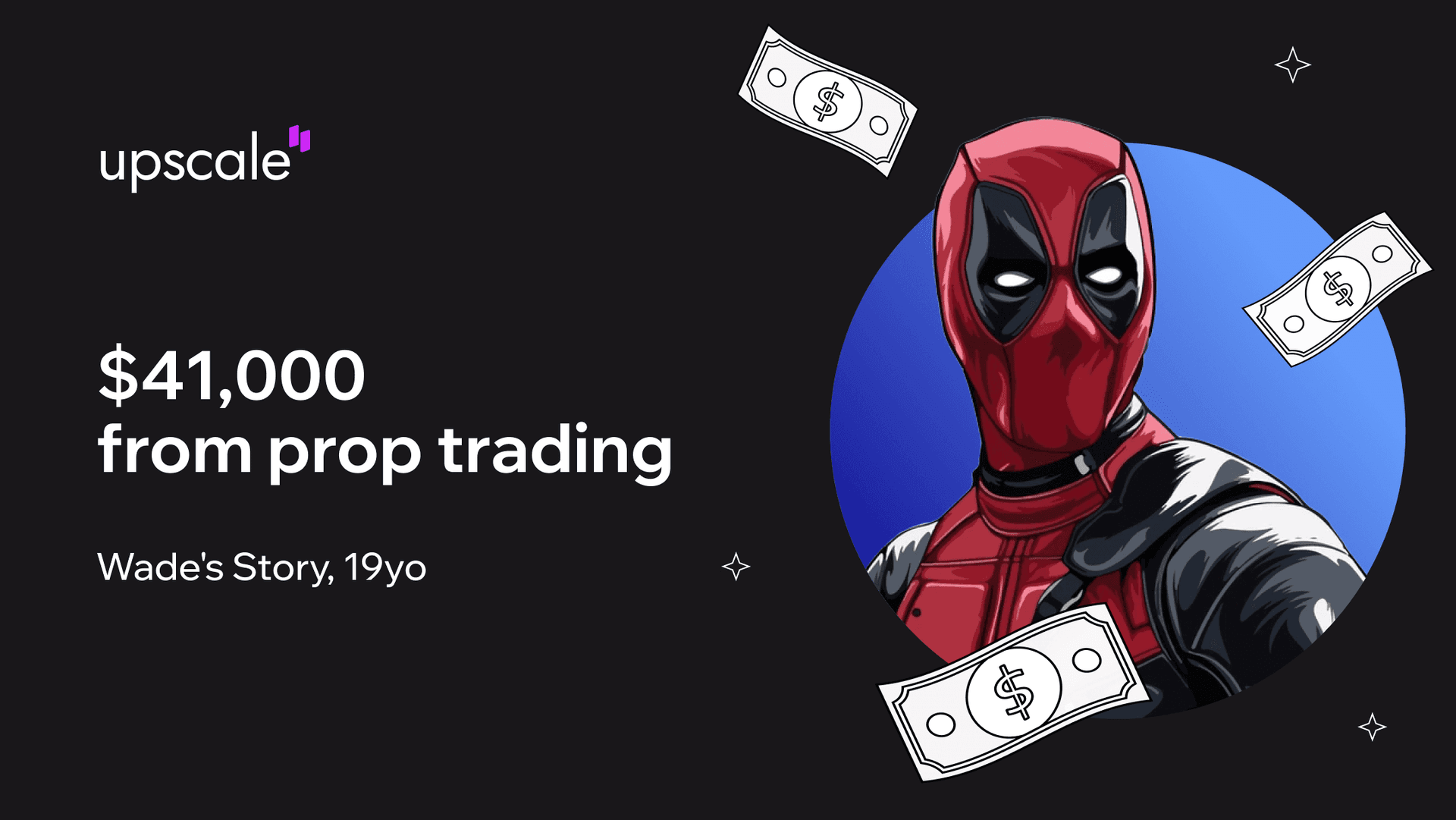 $41K con prop trading a los 19: historia de Wade | Upscale